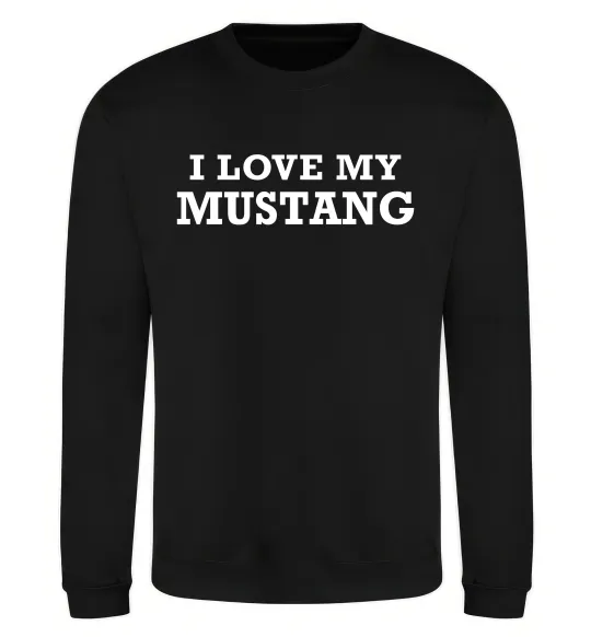 Свитшот I love my Mustang Черный фото