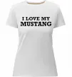 Женская премиум футболка I love my Mustang Белый фото
