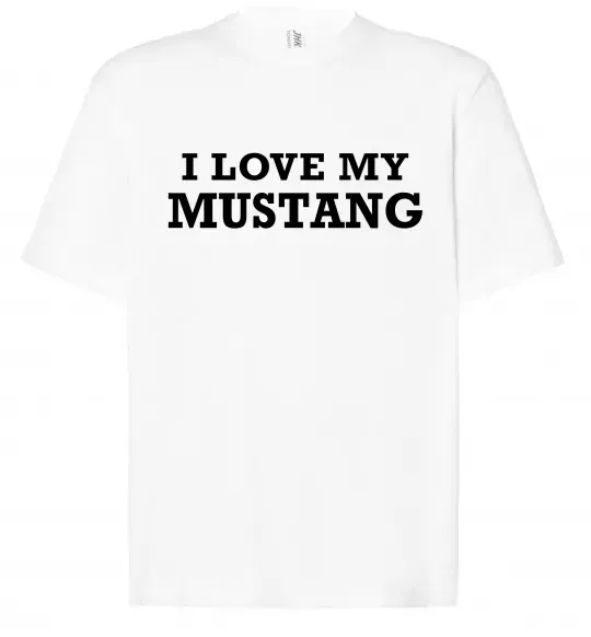 Футболка Оверсайз I love my Mustang Білий фото