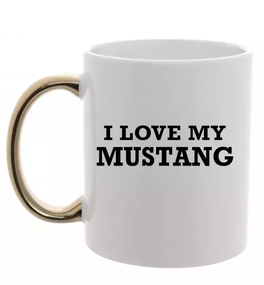 Чашка с цветной ручкой I love my Mustang Золото фото
