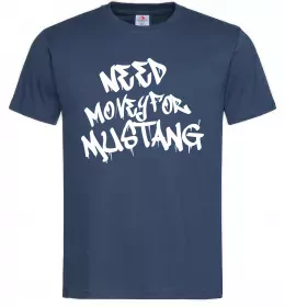 Мужская футболка Need money for Mustang Темно-синий фото