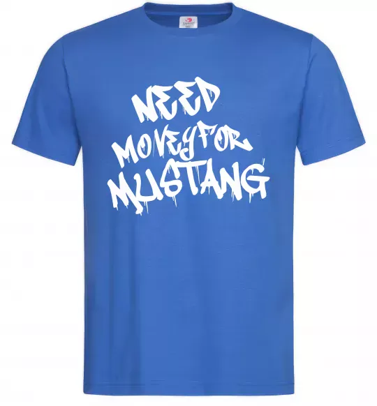 Чоловіча футболка Need money for Mustang Яскраво-синій фото
