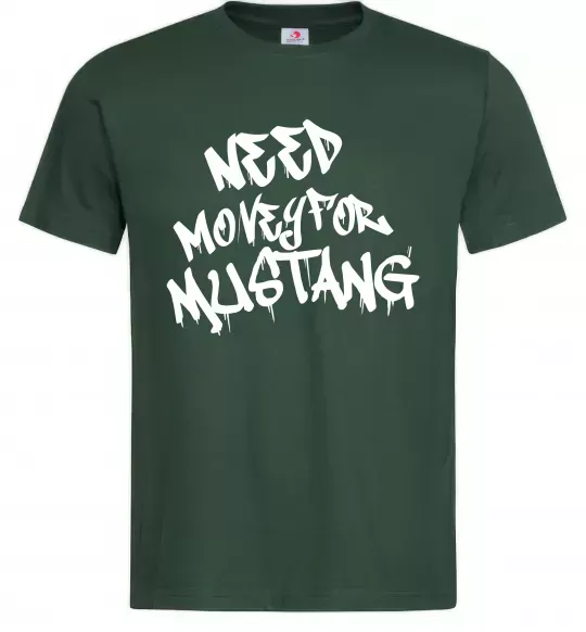 Чоловіча футболка Need money for Mustang Темно-зелений фото
