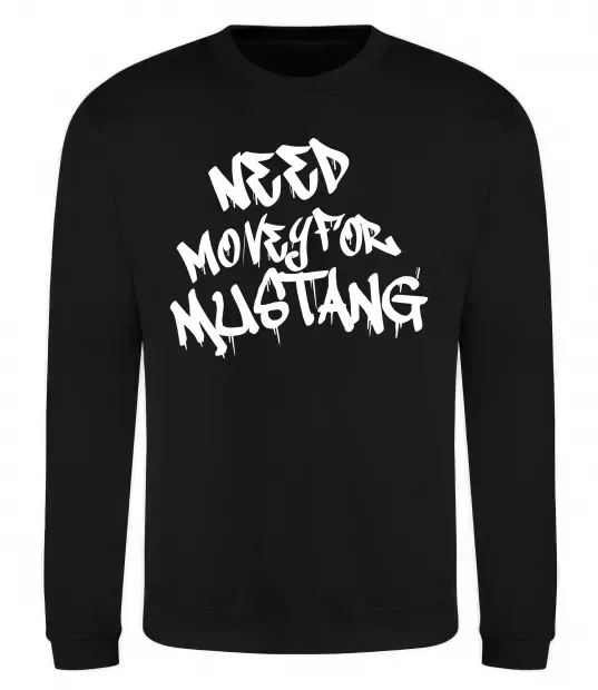 Свитшот Need money for Mustang Черный фото