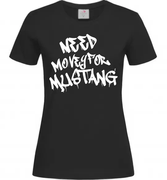Жіноча футболка Need money for Mustang Чорний фото