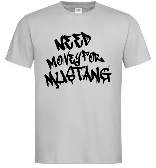 Чоловіча футболка Need money for Mustang Сірий фото