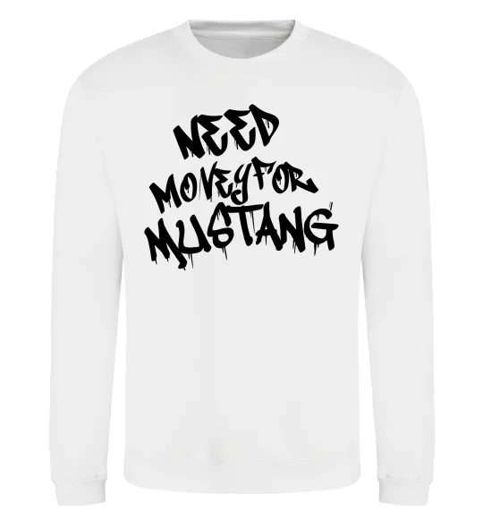 Світшот Need money for Mustang Білий фото
