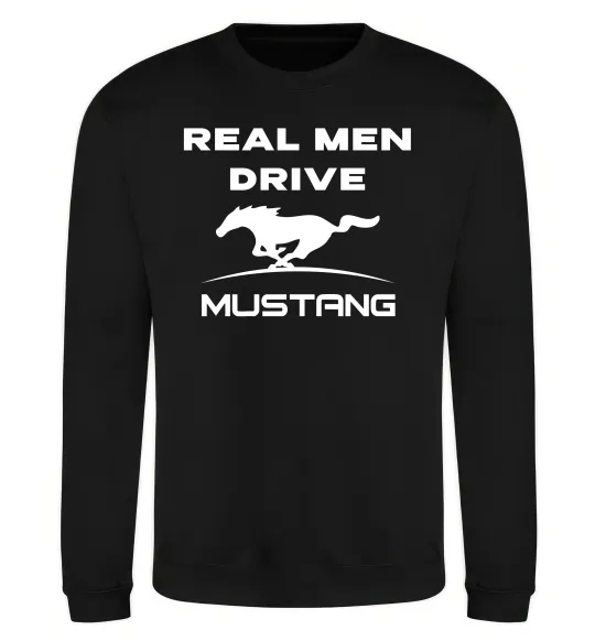 Свитшот Real men drive Mustang Черный фото