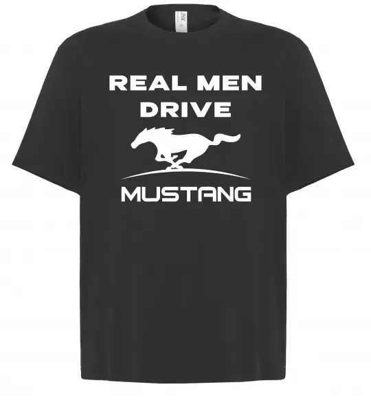 Футболка Оверсайз Real men drive Mustang Черный фото
