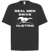Футболка Оверсайз Real men drive Mustang Черный фото