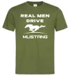 Мужская футболка Real men drive Mustang Оливковый фото