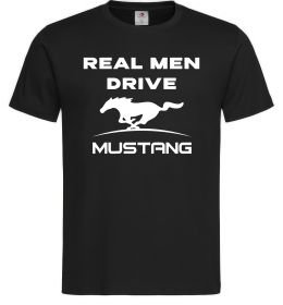 Чоловіча футболка Real men drive Mustang