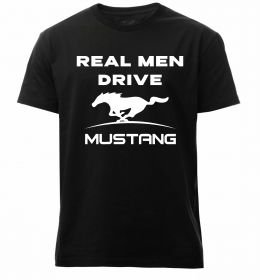 Чоловіча преміум футболка Real men drive Mustang