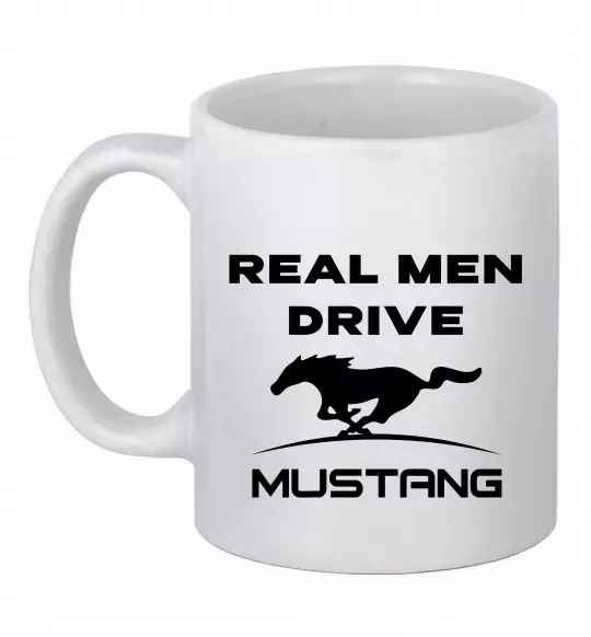 Чашка керамическая Real men drive Mustang Белый фото