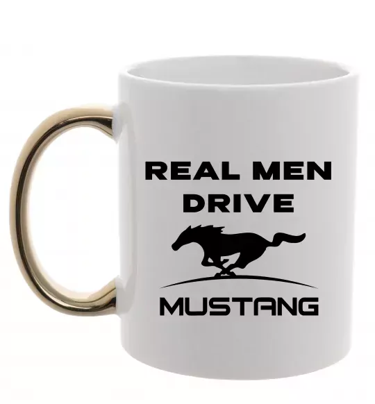 Чашка з кольоровою ручкою Real men drive Mustang Золото фото