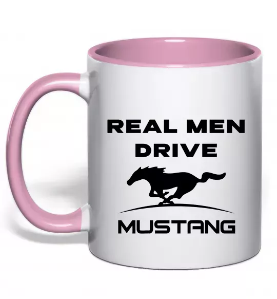 Чашка з кольоровою ручкою Real men drive Mustang Ніжно рожевий фото