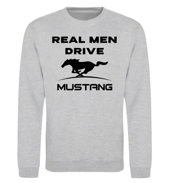 Свитшот Real men drive Mustang Серый меланж фото