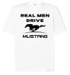 Футболка Оверсайз Real men drive Mustang Белый фото