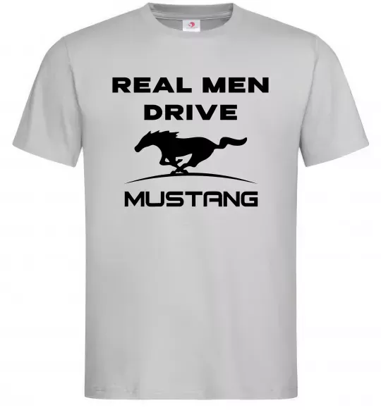 Мужская футболка Real men drive Mustang Серый фото