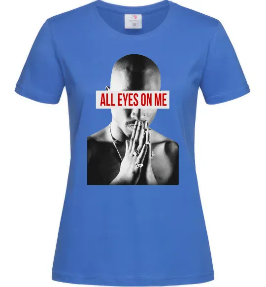 Женская футболка All eyes on me Ярко-синий фото