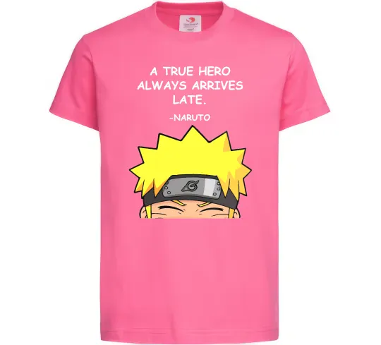 Детская футболка True heroe always arrives late Ярко-розовый фото