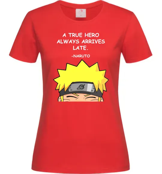 Жіноча футболка True heroe always arrives late Червоний фото