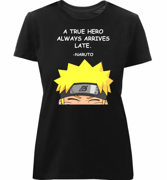 Женская премиум футболка True heroe always arrives late Черный фото