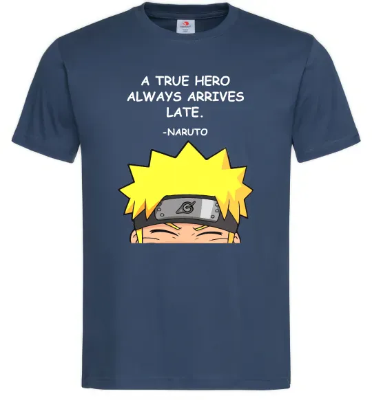 Мужская футболка True heroe always arrives late Темно-синий фото
