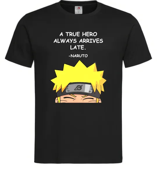 Мужская футболка True heroe always arrives late Черный фото