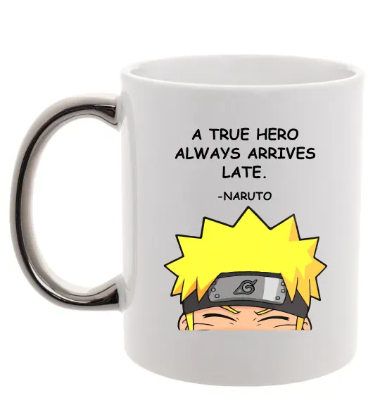 Чашка с цветной ручкой True heroe always arrives late Серебро фото