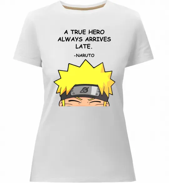 Женская премиум футболка True heroe always arrives late Белый фото