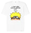 Футболка Оверсайз True heroe always arrives late Білий фото