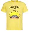 Мужская футболка True heroe always arrives late Лимонный Мужская футболка True heroe always arrives late Лимонный фото