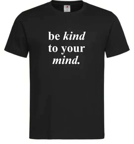 Мужская футболка Be kind to your mind Черный фото