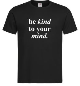 Чоловіча футболка Be kind to your mind
