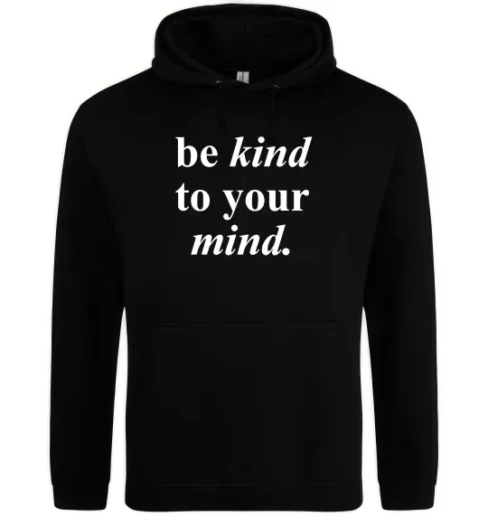 Женская толстовка (худи) Be kind to your mind Черный фото