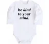 Детский боди Be kind to your mind Белый фото