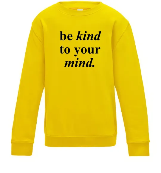 Детский Свитшот Be kind to your mind Солнечно желтый фото