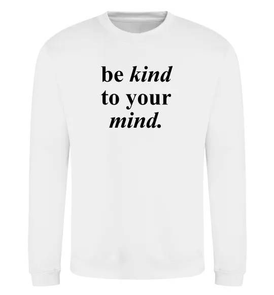 Свитшот Be kind to your mind Белый фото