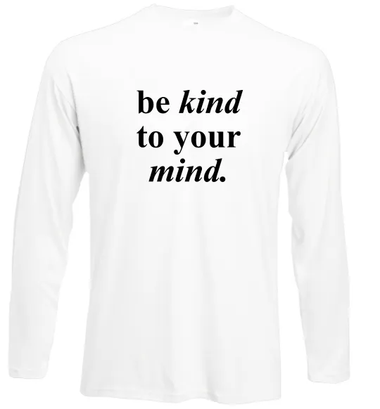 Лонгслив Be kind to your mind Белый фото