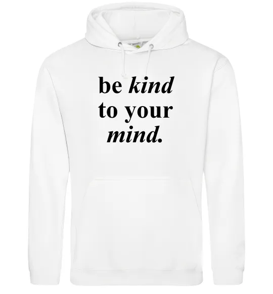 Женская толстовка (худи) Be kind to your mind Белый фото