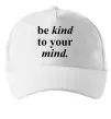 Кепка Be kind to your mind Белый фото