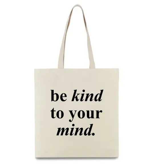 Эко-сумка Be kind to your mind Бежевый фото