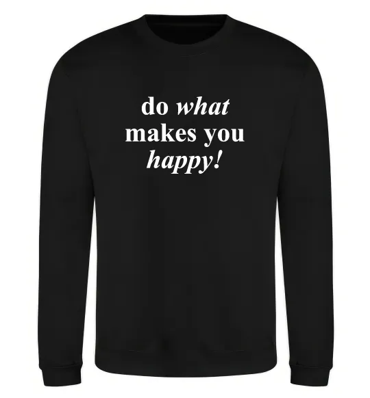 Світшот Do what makes you happy Чорний фото