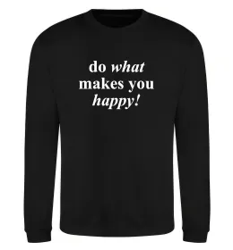 Світшот Do what makes you happy Чорний фото