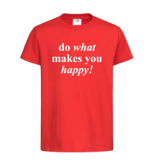 Детская футболка Do what makes you happy Красный фото