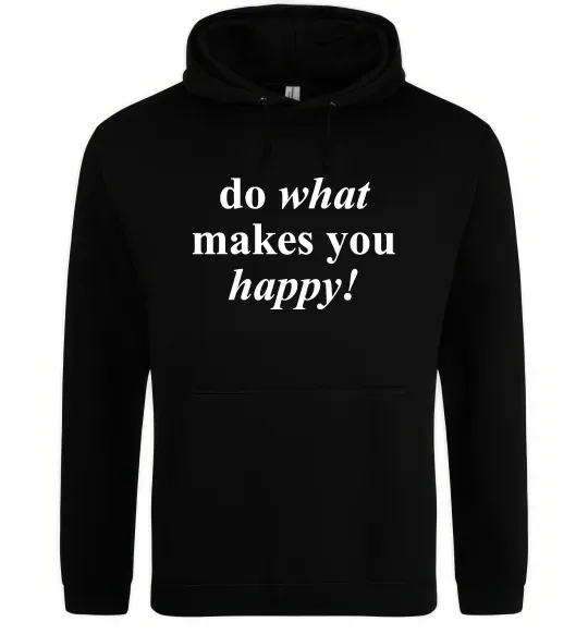 Чоловіча толстовка (худі) Do what makes you happy Чорний фото