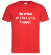 Чоловіча футболка Do what makes you happy Червоний фото