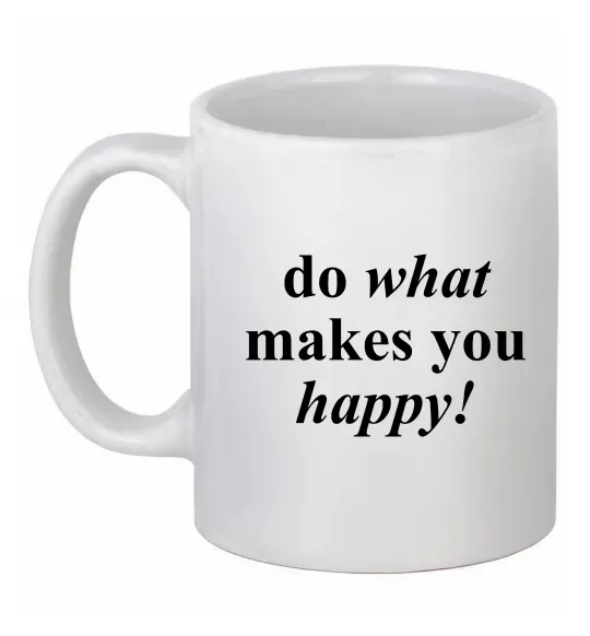 Чашка керамічна Do what makes you happy Білий фото