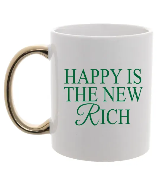 Чашка с цветной ручкой Happy is the new rich Золото фото
